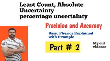 Least Count, Absolute Uncertainty | Precision and accuracy Part2 in Urdu Hindi