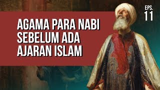 Apa Agama Para Nabi Sebelum Ada Ajaran Islam?
