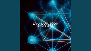 LAKA LAKA BOOM