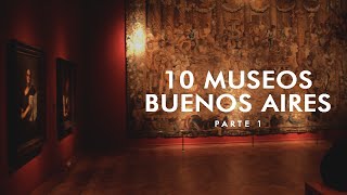 Los 10 MUSEOS más INCREÍBLES que tenés que visitar en BUENOS AIRES!