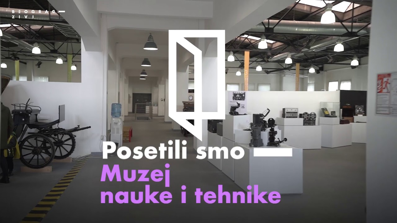 Muzej nauke i tehnike u Beogradu | Posetili smo