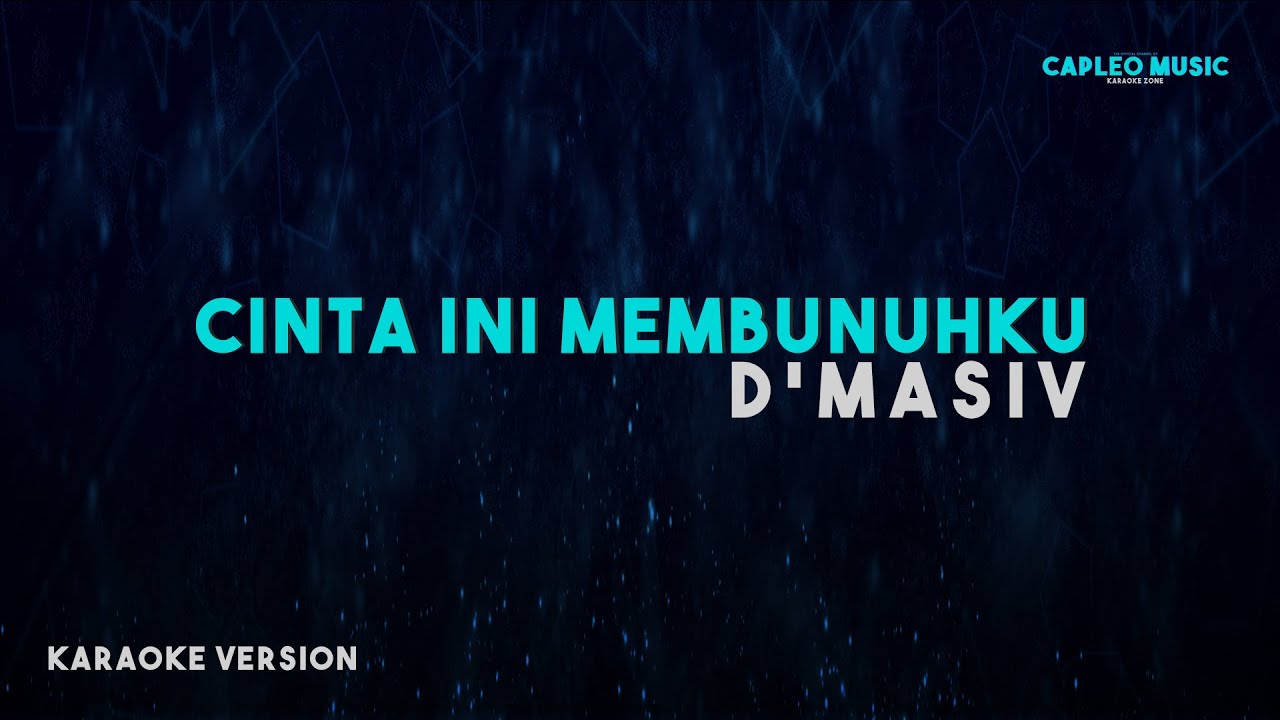 D’Masiv – Cinta Ini Membunuhku (Karaoke Version) | Lagu karaoke di