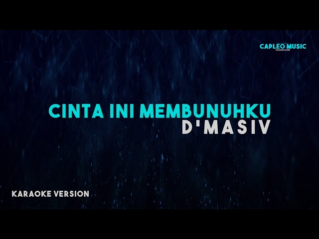 D’Masiv – Cinta Ini Membunuhku (Karaoke Version) class=