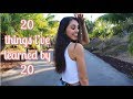 20 things i&#39;ve learned by 20