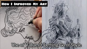 How I Improved My Art 3/6 | Use of Values + Letting Go of Finding Your Style | Art Tips