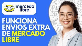 Cómo Funciona Envios Extra de Mercado Libre (2026) – Tutorial Fácil