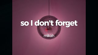 Mikah  So I Dont Forget s