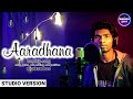 Aaradhana ho aaradhana new hindi worship gospel jesus song studioversion  bigneshcreationhindisong