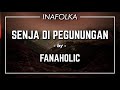 Fanaholic - Senja di Pegunungan Fanaholic - Senja di Pegunungan
