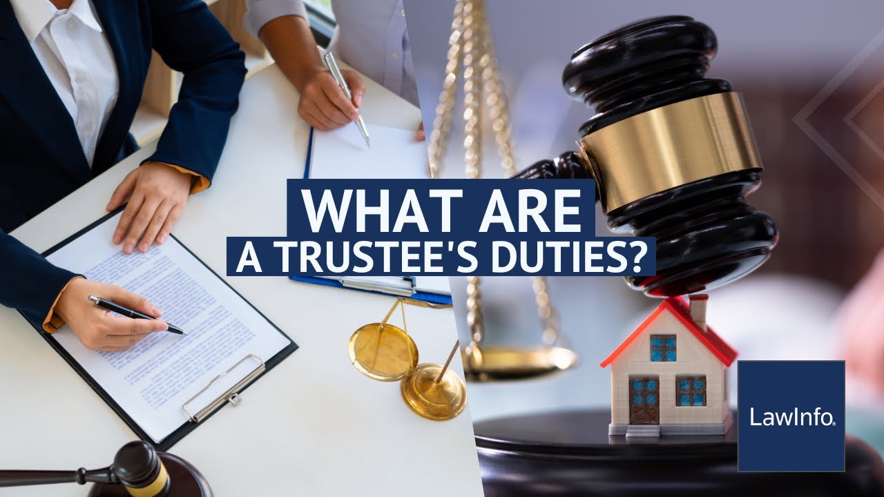 What Are a Trustee's Duties? | LawInfo