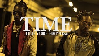 [SOLD]🔥  Future x Young Thug Type Beat 2018 ''Time'' (Prod. By T&EBeats)