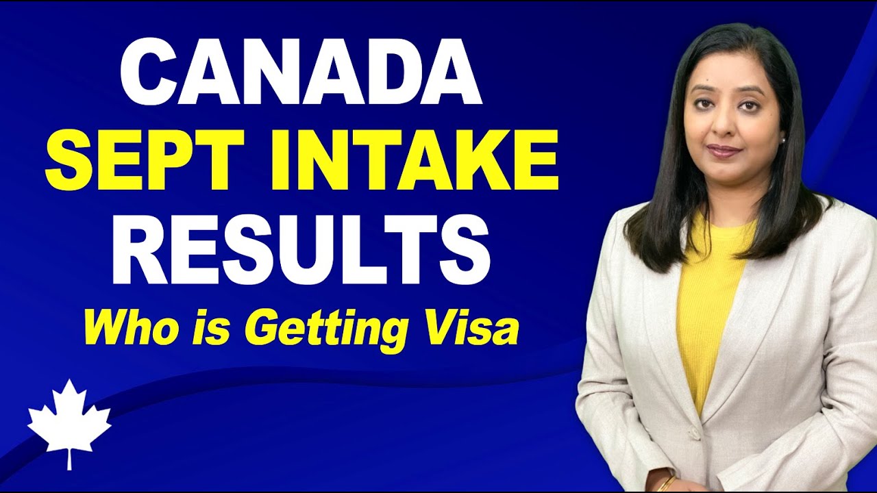 CANADA SEPT INTAKE RESULTS who is getting visa | STUDY VISA UPDATES ...