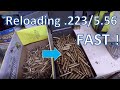 Reloading  .223 FAST METHOD