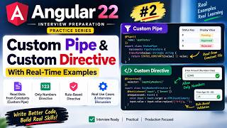 Angular Interview Preparation #2: Live Project Custom Pipe | Real time Custom Directive Examples