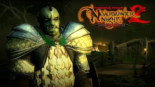 An Orc Paladin in the Forgotten Realms - Neverwinter Nights 2 Enhanced Edition