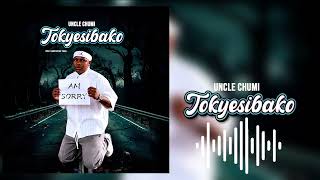 Tokyesibako Nyo   - Uncle Chumi Official Audio