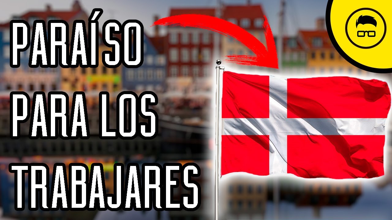 ¿Por qué DINAMARCA tiene el MEJOR mercado laboral DEL MUNDO? - YouTube