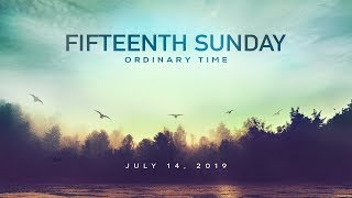 Weekly Catholic Gospel Reflection For July 14, 2019 | Fifteenth Sunday of Ordinary Time