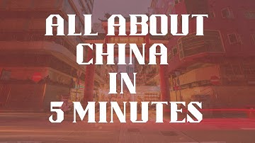 All About China in 5 Minutes