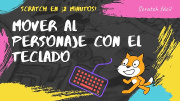 Scratch en 2 minutos - Mover al personaje con el teclado