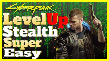 Cyberpunk 2077 - 2 Ways of Leveling Up Stealth with Ease! 1 Location - Tons of XP & Loot!