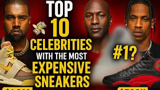 Top 10 Celebrities With the Most Expensive Sneakers in the World