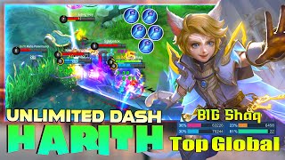 Harith Unlimited Dashing!Top Global Harith by BIG Shaq ~ Mobile Legends