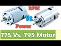 775 Vs. 795 DC Motor, 12-24 Volt Test, RPM & Power Test