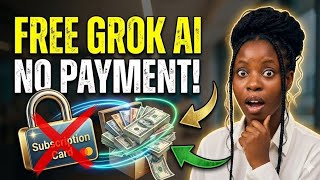 How to Use Grok AI for FREE (No Subscription Needed)