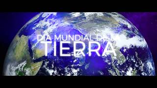 22 de Abril - DIA MUNDIAL DE LA TIERRA