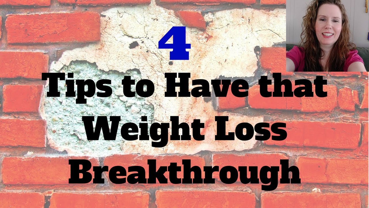 4 Tips to Have that Weight Loss Breakthrough - YouTube