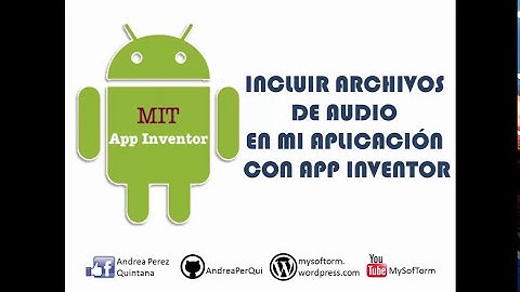 Introducir un archivo de sonido en nuestra aplicación con App Inventor