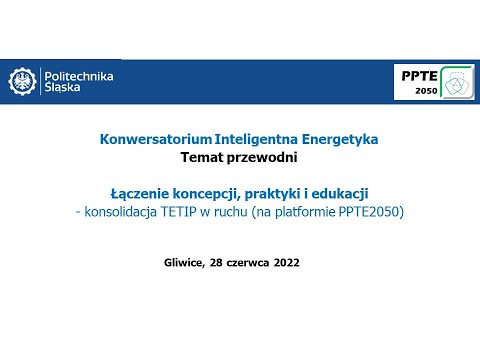 Konwersatorium Inteligentna Energetyka, Gliwice 28.06.2022