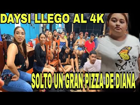 DAYSI LLEGO AL 4K Y SOLTO UNA GRAN PIZZZA DE DIANA ESTO SE DESCONTROLO / el salvador 4k