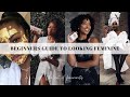 LEVEL UP: Beginners Guide To Always Looking Feminine For Black Women