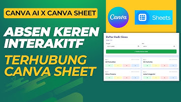 Canva AI x Canva Sheet || Daftar Hadir Keren Interkatif