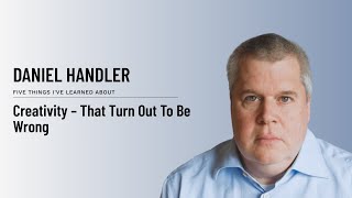 Daniel Handler - Creativity – That Turn Out To Be Wrong