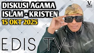 EDIS TV‼️15OKT2025 | VeritasID | DISKUSI LINTAS IMAN