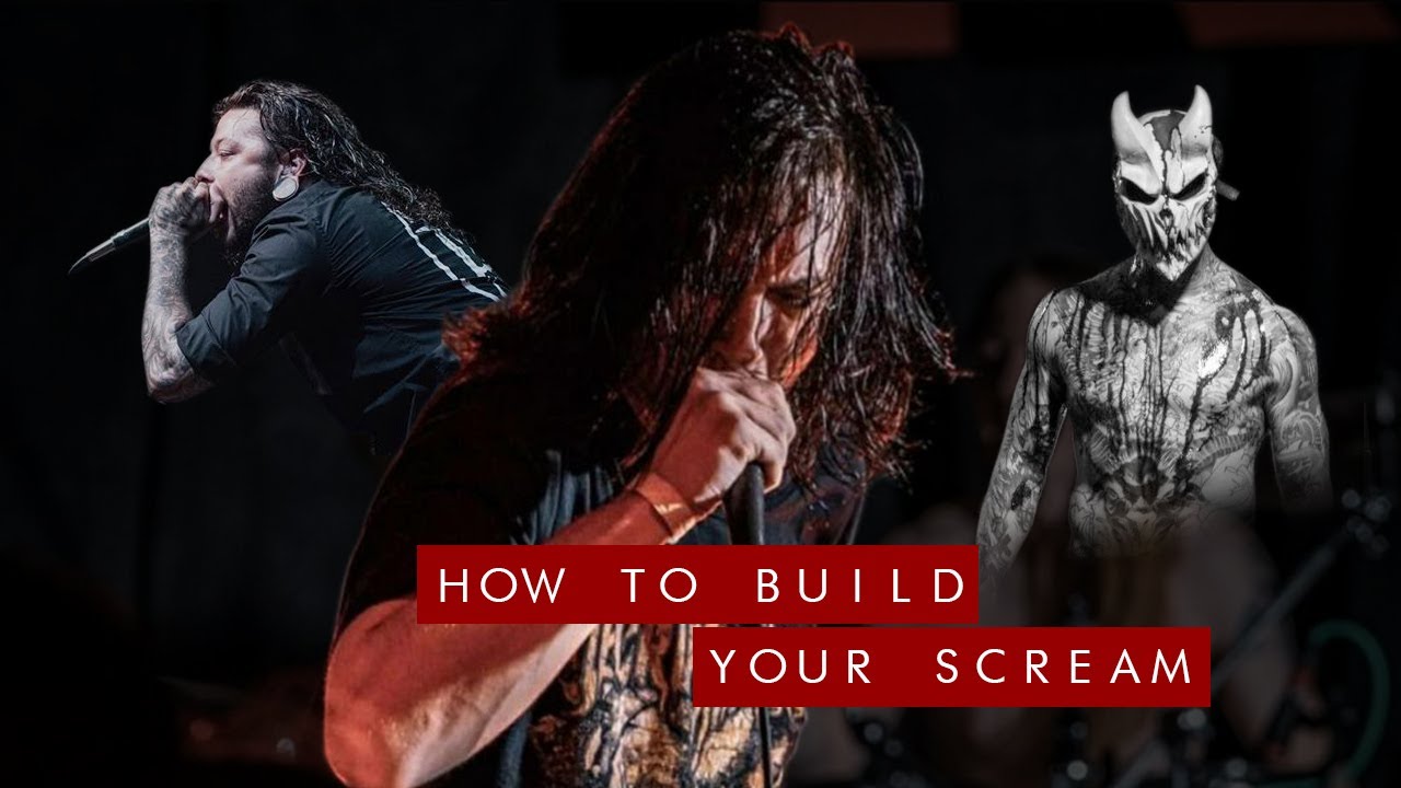 How To Build Your Scream - YouTube