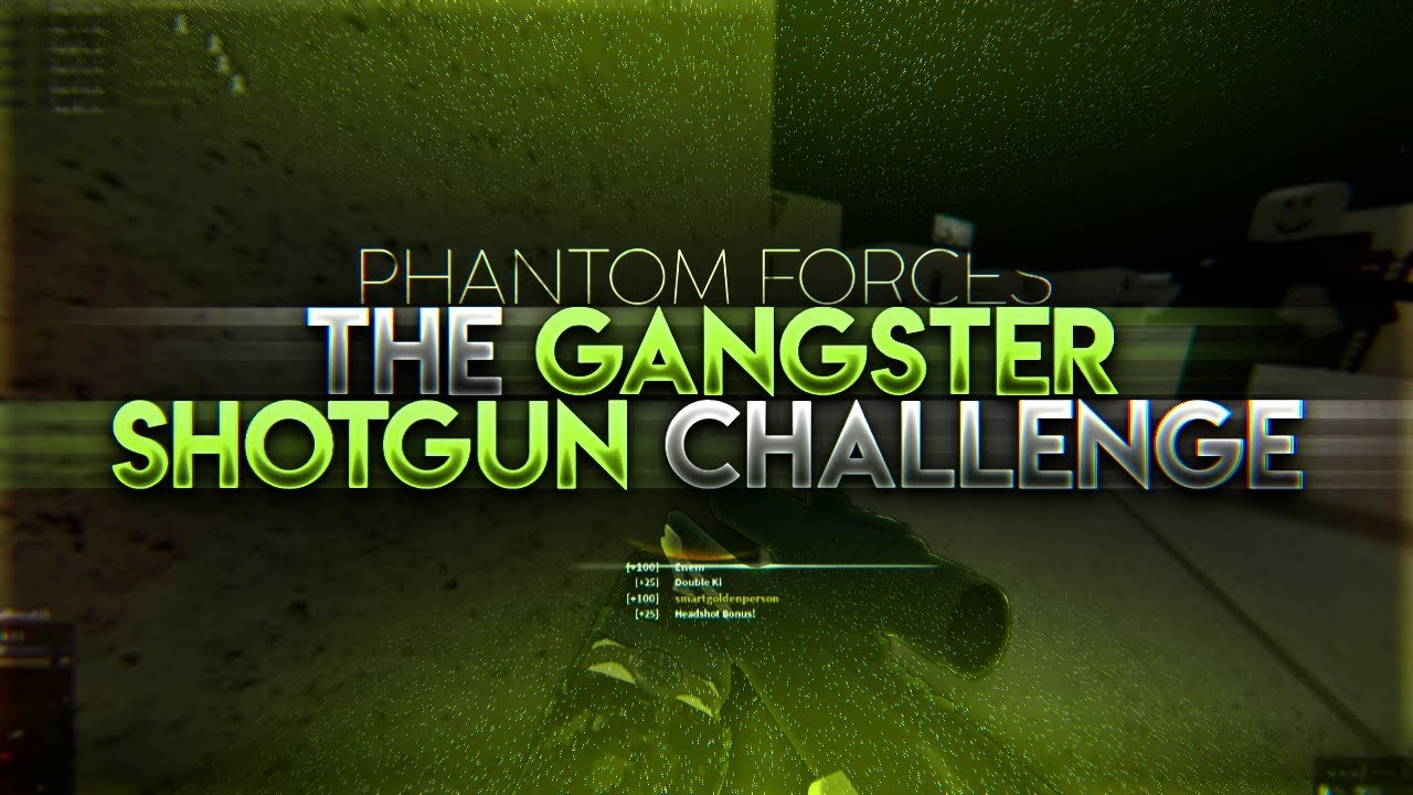The Gangster Shotgun Challenge On Phantom Forces - roblox phantom forces gangster hold