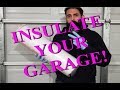 Insulate your garage! Too Easy! Insulate your garage! Too Easy!