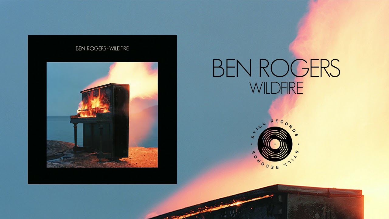 Guarda Ben Rogers - Wildfire su YouTube Guarda Ben Rogers - Wildfire su YouTube