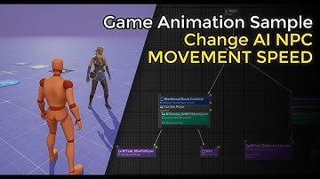 How to Change AI Movement Speed with BEHAVIOUR TREE in the GAME ANIMATION SAMPLE | Unreal Engine 5