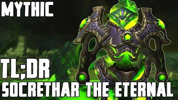 TL;DR - Socrethar the Eternal (Mythic) - Walkthrough/Commentary