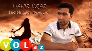 Mahir Ilqar - Facieli Esq (Revayet)