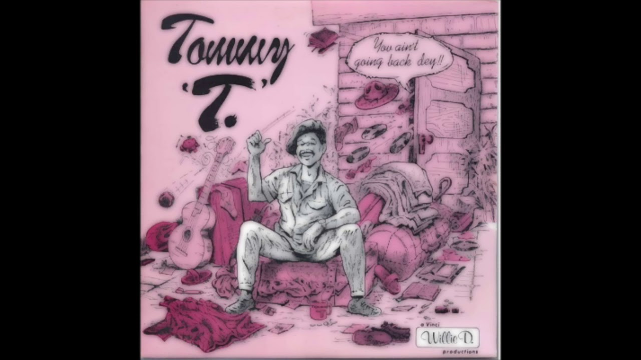 You ain´t going back dey TOMMY T