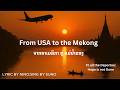 From USA to the Mekong