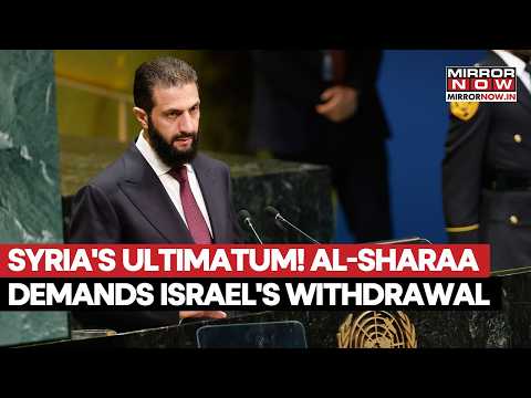 Syria's Ultimatum! Al-Sharaa Demands Israel Withdraw As Golan Tensions Explode At UNGA