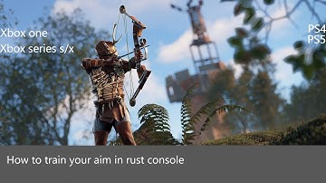 How to train your aim in Rust Console Edition - tutorial