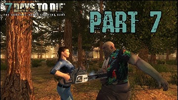 7 Days to Die Alpha Walkthrough Gameplay Commentary Part 7 - Building my House (PC HD)